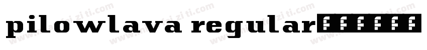 pilowlava regular字体转换